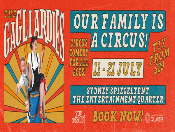EXPERIENCE ENDLESS MISCHIEF AND LAUGHTER WITH THE GAGLIARDIES AT SYDNEY SPIEGELTENT THIS WINTER