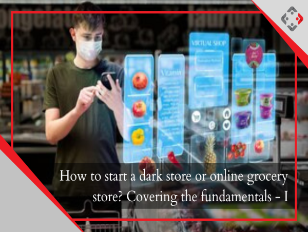 Essential Guide: Starting a Dark Store or Online Grocery Store - YourRetailCoach