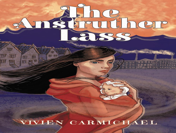  Captivating Historical Romance “The Anstruther Lass” with Intrigue and Passion by Vivien Carmichael 