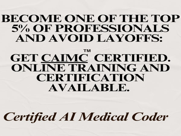  Enhance medical coding precision and efficiency and upskill with the CAIMC® - Certified AI Medical Coder program 