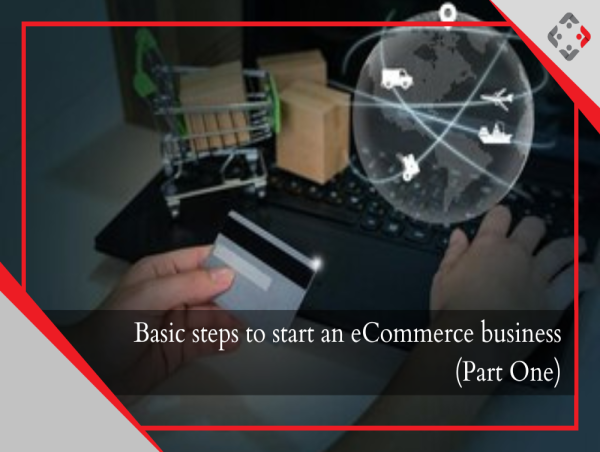 Basic steps to start an eCommerce business (Part One) - YourRetailCoach Dubai
