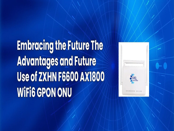  ONTOLT Expands Product Line with Cutting-Edge Router GPON WiFi 6, CATV GPON ONU, and WiFi 6 GPON Devices 