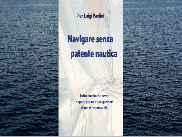 Navigare in mare in tutta sicurezza anche senza la patente nautica