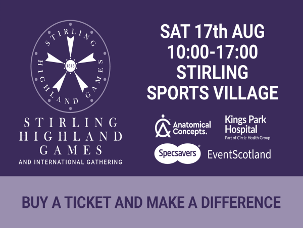  Stirling Highland Games Launches ‘Buy A Ticket And Make A Difference' Campaign 