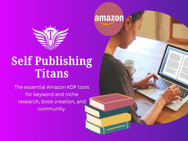 Self Publishing Titans: The Ultimate Toolset, Online Course and Community for Aspiring Authors