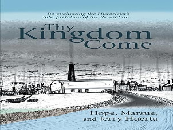  Authors Marsue and Jerry Huerta Present New Insights in 'Thy Kingdom Come' 