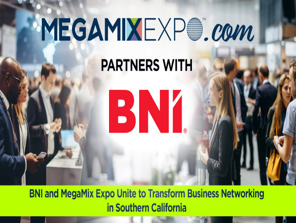  BNI and MegaMix Expo Unite to Transform Business Networking in Southern California 