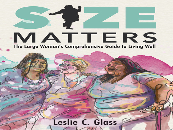 New Book 'Size Matters' Offers Large Women a Comprehensive Guide to Living Well