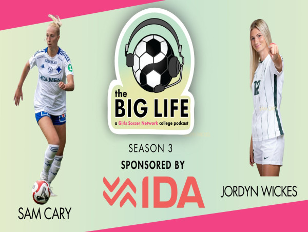  Girls Soccer Network Announces IDA Sports as Third Season Sponsor of “the Big Life” Podcast 