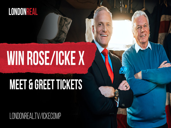  London Real Announces Exclusive Competition to Celebrate Rose/Icke X: The Reveal 