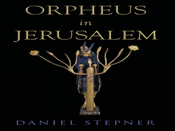  Author Daniel Stepner Unveils New Novel, Orpheus in Jerusalem 