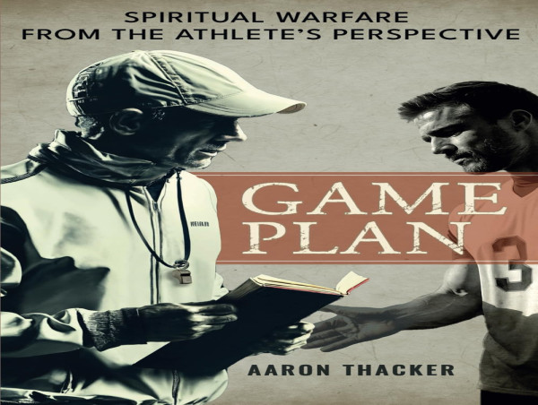  New Book Release - 'Game Plan: Spiritual Warfare From The Athlete’s Perspective' 