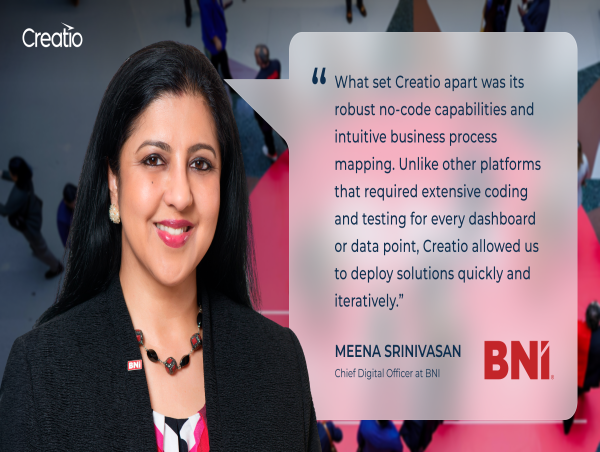  BNI Drives Operational Excellence and Harnesses the Power of Data with Creatio's No-Code Platform 