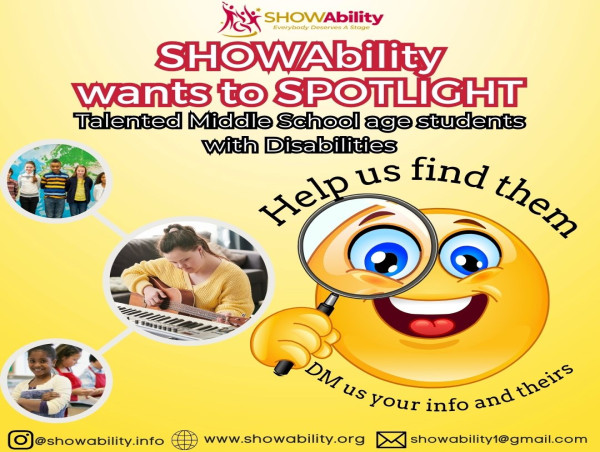  SHOWAbility SPOTLIGHT Program Seeking Middle and High School Students with Disabilities Interested in Performing Arts 