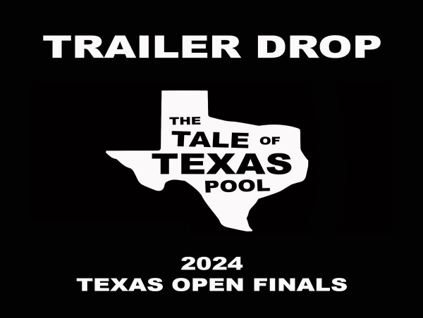  Trailer for The Tale of Texas Pool to Premiere Worldwide During Texas Open 9-Ball Championship Finals 