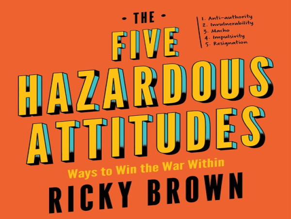 Conquer Self-Sabotage By Overcoming These 5 Hazardous Attitudes