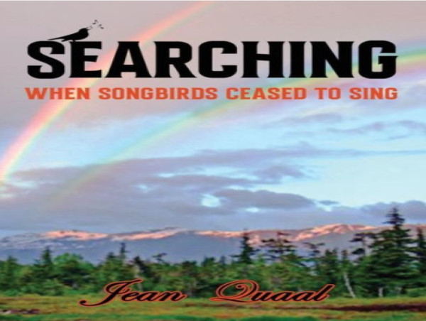 SEARCHING: WHEN SONGBIRDS CEASED TO SING