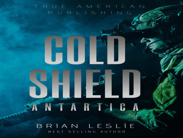 New Book Release 'Operation Cold Shield' By Best Selling Author Brian Leslie