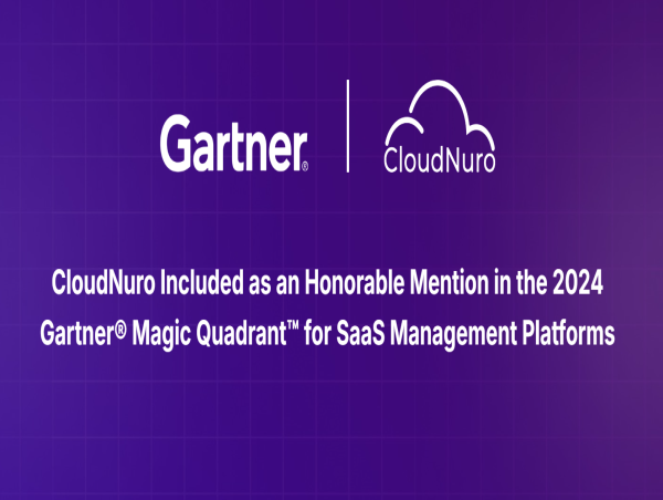  CloudNuro included in the 2024 Gartner® Magic Quadrant™ for SaaS Management Platforms as an Honorable Mention 