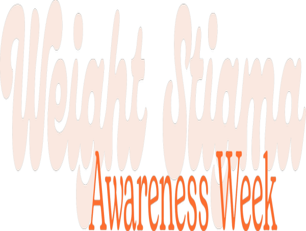  Announcing Weight Stigma Awareness Week: September 24-26, 2024 
