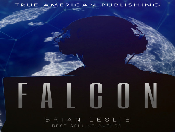  'Falcon' New Book Released By Best Selling Author Brian Leslie 