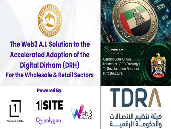  1Web Aims to Accelerate Adoption of the CBUAE's Digital Dirham (DRH) in Retail and Wholesale Sectors 