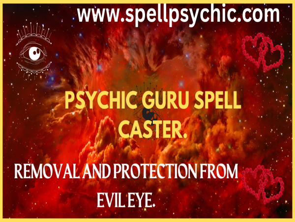Removal and Protection from Evil Eye, Negative Energy, and Ward off Black Magic Spells offered by Psychic Guru
