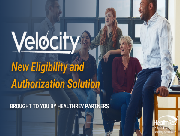 HealthRev Partners Unveils Advanced Eligibility and Authorization Solution for Home Health and Hospice with Velocity