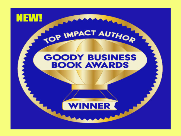 New Top Impact Author Award by Goody Business Book Awards to Recognize Authors Who Win 3+ Awards