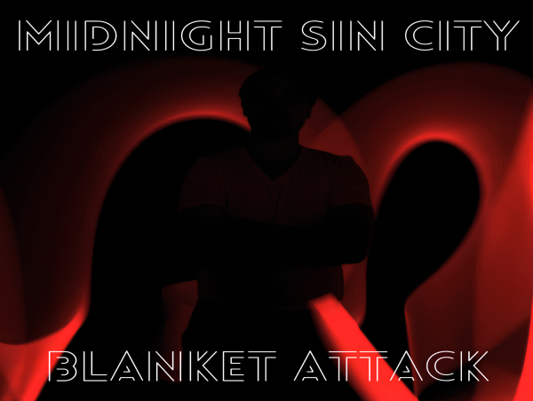  'Midnight Sin City' by Blanket Attack is Now Streaming Worldwide 