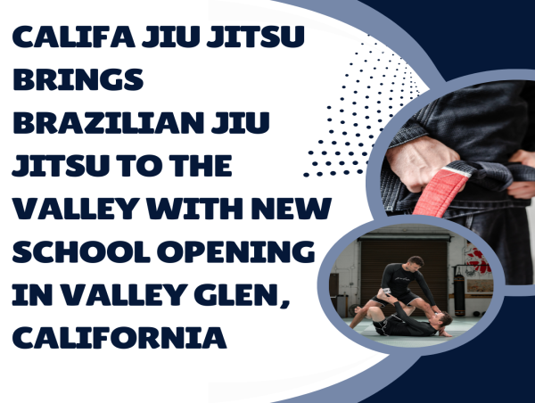  Califa Jiu Jitsu Brings Brazilian Jiu Jitsu with New School Opening in Valley Glen, California 