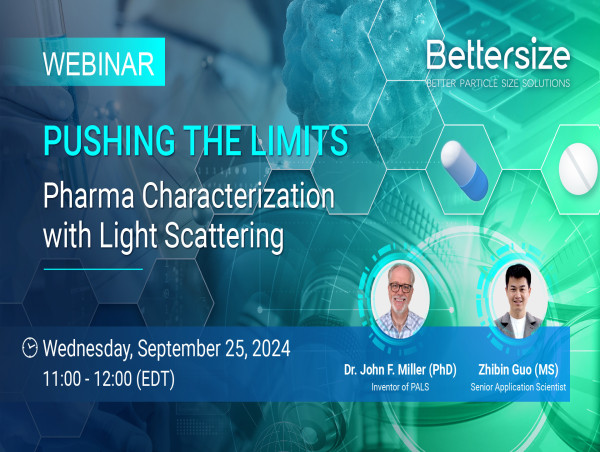 Bettersize’s Upcoming Webinar — Pharma Characterization with Light Scattering