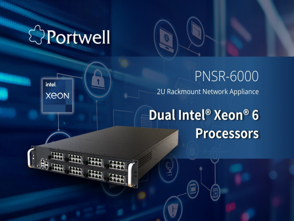  Portwell Launches Innovative 2U Rackmount Network Appliance Featuring Dual Intel® Xeon® 6 Processors 