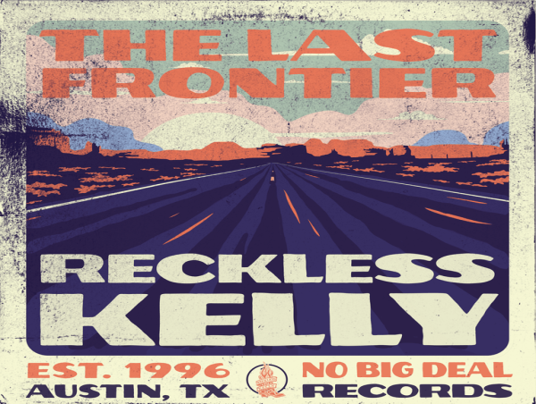  Americana Icons Reckless Kelly Release New Album 'The Last Frontier' 