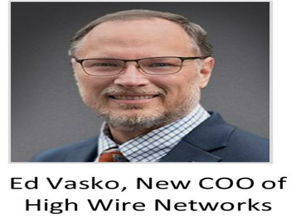  High Wire Networks Appoints Edward Vasko as COO 