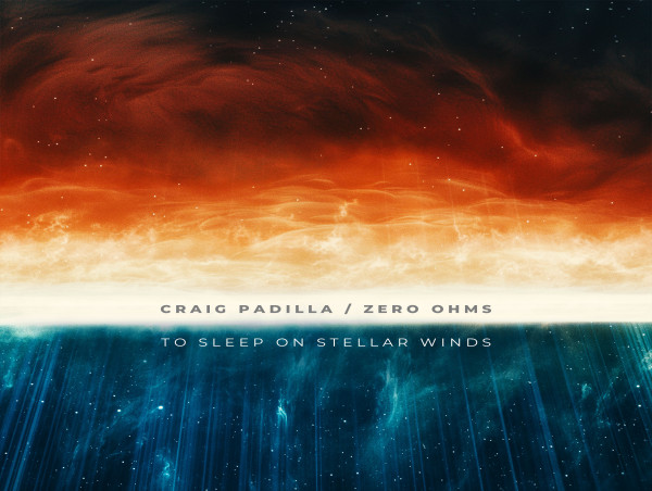  Spotted Peccary Music Artists Craig Padilla and Zero Ohms create Berlin-School EM Masterpiece TO SLEEP ON STELLAR WINDS 