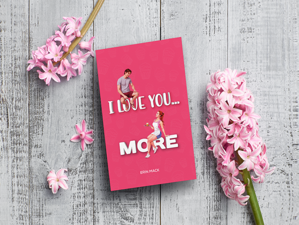 Erin Mack’s Romance Novel, 'I Love You… More' Spreads Laughter, Love, And Heartfelt Adventures