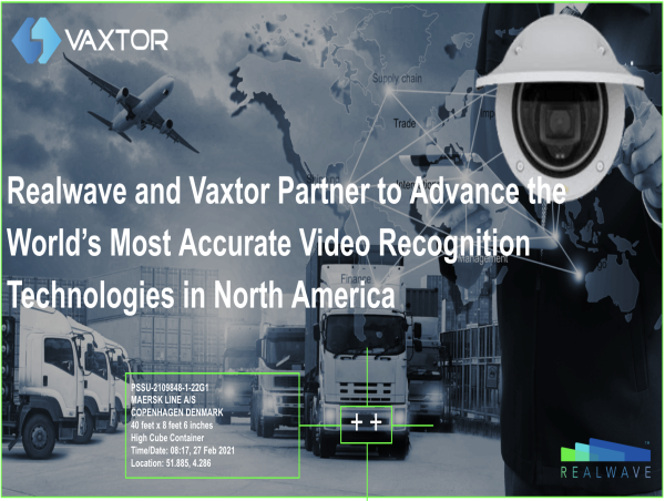 Realwave and Vaxtor Partner to Advance Video Recognition Technologies throughout North America