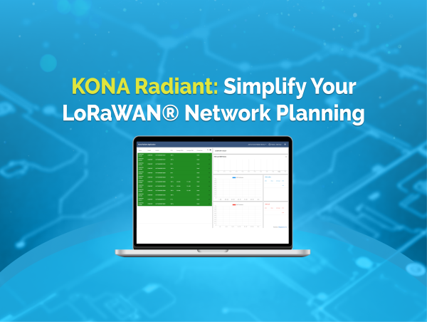  TEKTELIC Launches KONA Radiant Tool for LoRaWAN® RF Mapping 