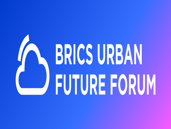  BRICS Urban Future Forum Draws More Than 13,000 Attendees from over 30 Countries Around the Globe 