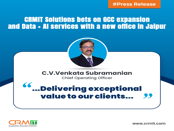  CRMIT Solutions Bets on GCC Expansion and Data + AI Services with New Jaipur Office 