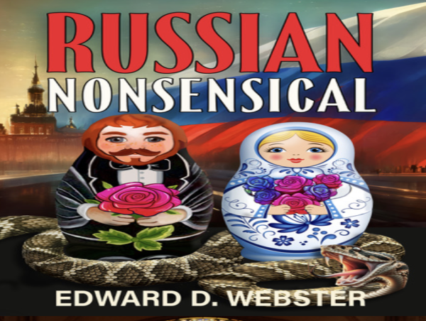  New Hilarious, “Nonsensical,” Satirical Mystery Pokes Fun at American and Russian Political Landscapes 