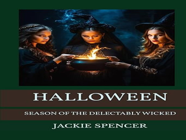  Jackie Spencer's Book 'HALLOWEEN' 'Season of the Delectably Wicked' new release takes readers on a Haunting Tour 