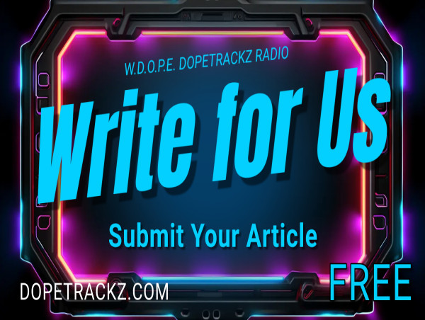  W.D.O.P.E. Dopetrackz Radio Launches Exclusive Article Submission Platform for Freelance Hip-Hop Writers 