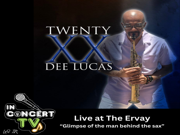 Dee Lucas Mesmerizes Live @ the Ervay: Exclusive Trent Brown Interview with the Man behind the Sax