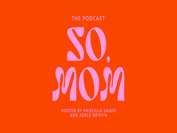  Mother-Daughter Duo Launch So, Mom... Podcast: A Candid Conversation Across Generations 