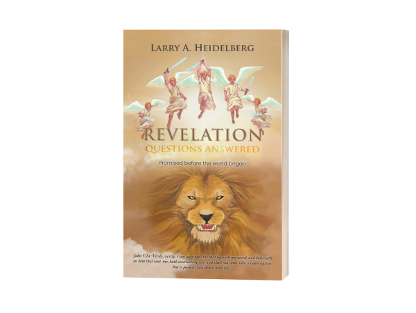 LARRY HEIDELBERG UNCOVERS THE TRUTH ABOUT THE BOOK OF REVELATION