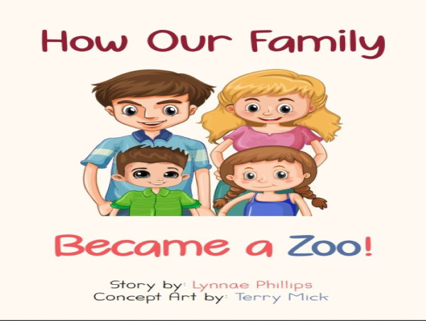  Lynnae Phillips Launches Delightful New Children’s Book: 'How Our Family Became a Zoo!' A Fun and Engaging Journey 