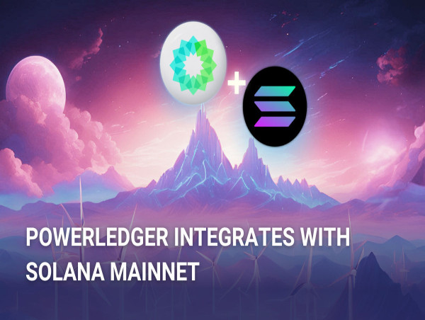  Powerledger completes integration with Solana, accelerating the pace of innovation in sustainability 