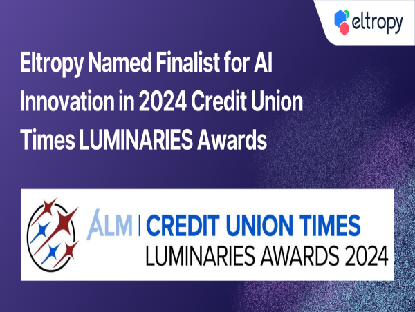 Eltropy Named Finalist for AI Innovation in 2024 Credit Union Times Luminaries Awards